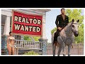 I became a Real Estate Agent, so I spent all my Money on a Horse