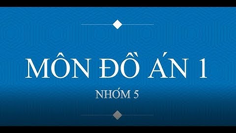 Báo cáo đồ án 1 cuối kỳ