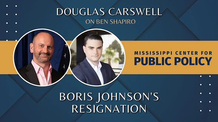 Ben Shapiro - Boris Johnson's Resignation