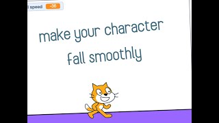 How To Make Smooth Falling in Scratch | Basic Tutorial