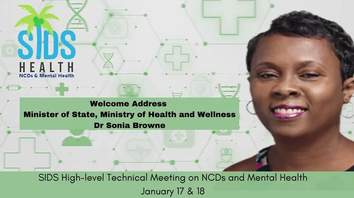 SIDS High-level Technical Meeting on NCDs and Mental Health - Welcome - Dr Sonia Browne - Episode 1