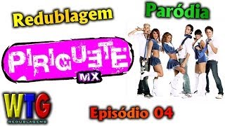 Piriguete MX Capítulo 04 (+16) Paródia/Redublagem de Rebelde México - #50