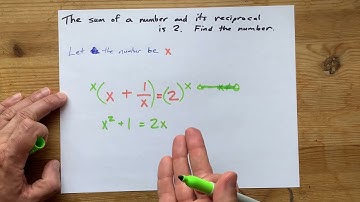 The sum of a number and its reciprocal is 2. Find the Number.