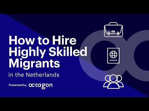 How to hire Highly Skilled Migrants in the Netherlands