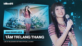 Ánh Sáng Aza - Tâm Trí Lang Thang Live At Billboard Vietnam Official Launch