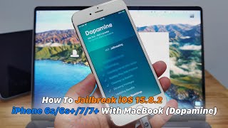 How To Jailbreak iOS 15.8.2 iPhone 6s/6s+/7/7+ With MacBook (Dopamine)