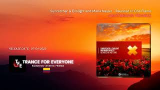 Suncatcher & Exolight and Maria Nayler - Reunited In One Flame AMSTERDAM TRANCE