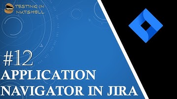 Tutorial #12 | Application Navigator in Jira | Quick Access in Jira | Jira Admin Tutorials