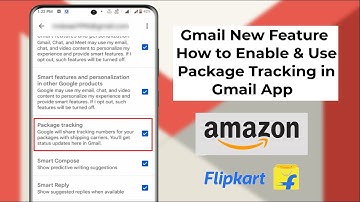 How to Enable & Use Package Tracking in Gmail App | Android