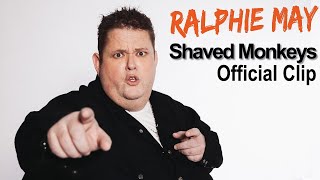 Ralphie May: Imperfectly Yours - Shaved Monkeys