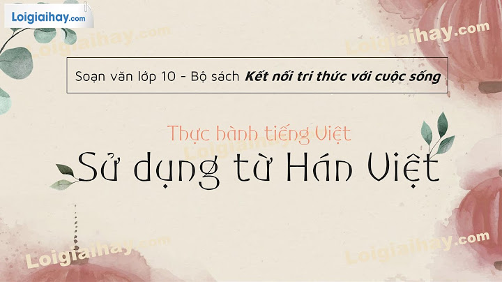 10 từ hán việt nên dùng trong văn bản