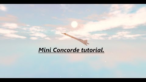 Mini concorde tutorial // Plane crazy.