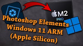 PS Elements on Win11 ARM [Error 183 FIX] (Apple Silicon)