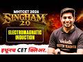 Electromagnetic Induction 🔥 MHT CET 2026 | Singham 2.0 | Full Chapter for 2nd Attempt | Ankit sir