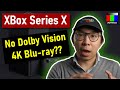 Xbox Series X Doesn't Support Dolby Vision 4K Blu-ray Playback?