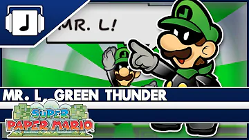 "Mr. L, Green Thunder" Super Paper Mario Remix