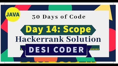 Day 14:Scope| Problem|HackerRank 30 days of code|programming tutorial|Solution|Java|hindi|#DesiCoder