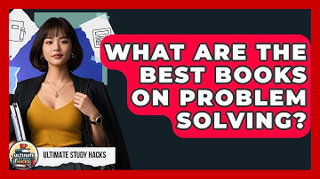 What Are The Best Books On Problem Solving? - Ultimate Study Hacks