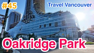[#45 Oakridge Construction] Vancouver Oakridge Park, Apr 2026