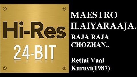 Raja Raja Chozhan(24Bit Hires) I I Rettai Vaal Kuruvi(1987) I I Ilaiyaraaja I I KJ Yesudoss