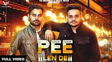 Pee Lain De | Full Hd Video | Sandhu Ibrahim-Puria & Davy Am Human | Punjabi Songs 2019 |VS Records