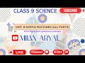 Class: 9 || Science || Unit: 8 || Simple Machines || All Parts (Combined)