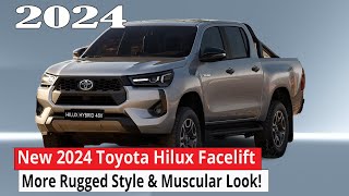 2024 Toyota Hilux Facelift Upgraded with 48-Volt Powertrain: More Rugged Style & Muscular Look!