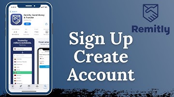 How to Sign Up / Create an Account on Remitly