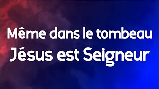 Vignette de la vidéo "Même dans le tombeau, Jésus est Seigneur (Guy Christ Israël)"