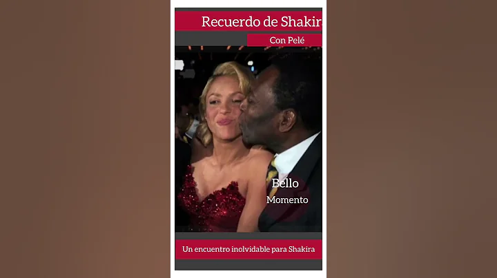 Recuerdo de Shakira con Pelé el gran futbolista