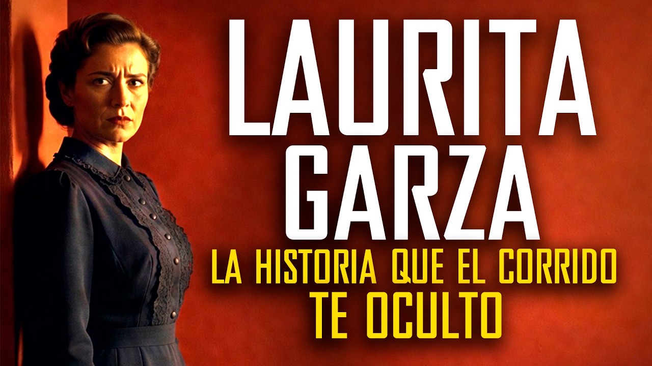 LAURITA GARZA: La mujer que el corrido borró