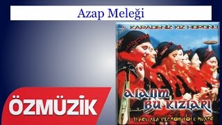 Azap Meleği - Karadeniz Horonu  Resimi