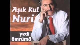 Aşık Kul Nuri - Ölürmüydün