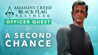Assassins Creed Black Flag Resynced - A Second Chance [Officer Quest]