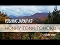 Pushing Japan #2 - Honky Tonk Tohoku // a skate story