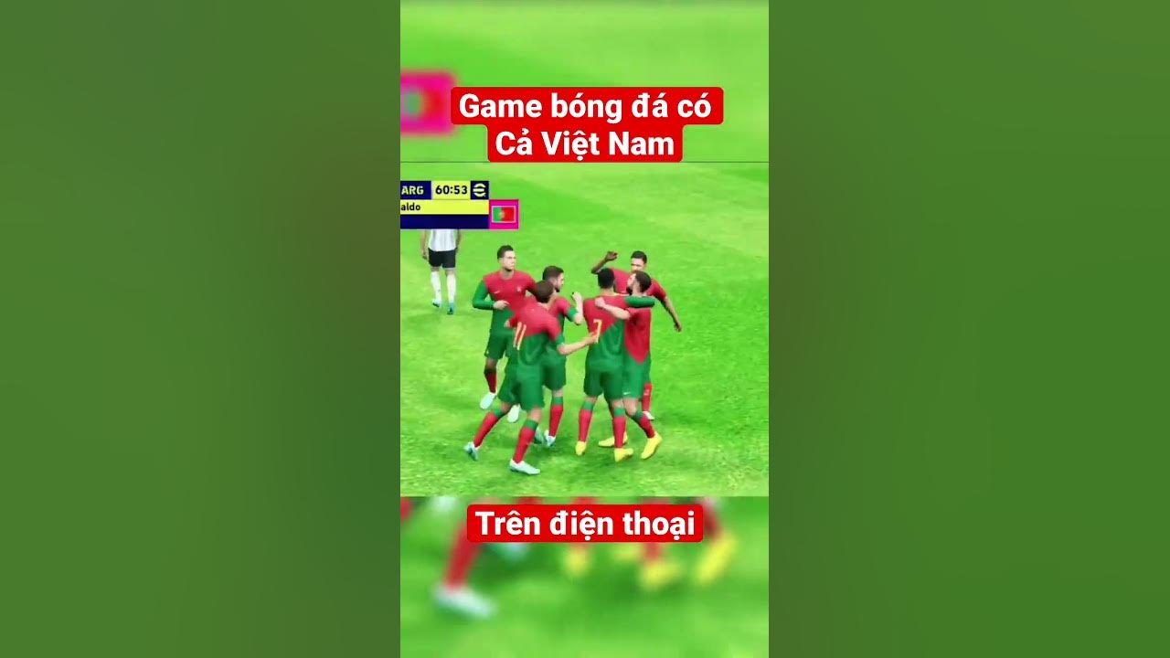 Game Bóng Đá Trên Điện Thoại Có Cả Việt Nam Efootball 2023 #Shorts - Youtube