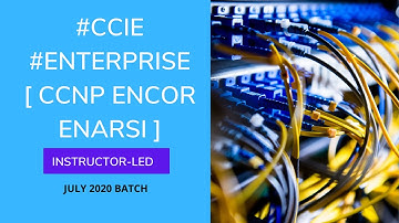 🔴Class_1 #CCIE #ENTERPRISE  / #CCNP #ENCOR - July 2020 Batch || LIVE STREAMING