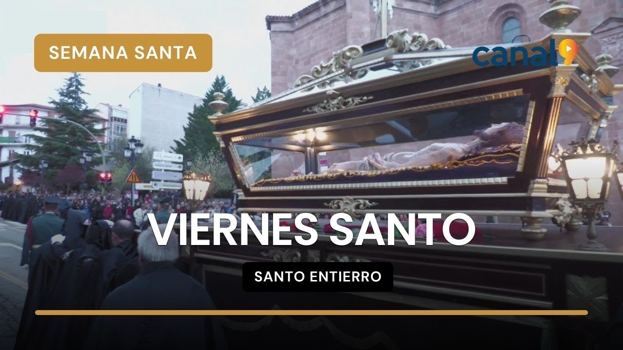 SEMANA SANTA DE SORIA 2025: Viernes Santo - Santo Entierro