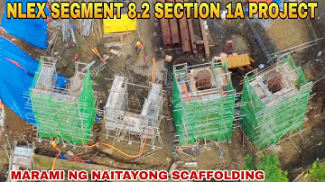 MARAMI NG NAITAYONG SCAFFOLDING/NLEX SEGMENT 8.2 SECTION 1A PROJECT UPDATE 