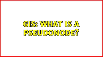 GIS: What is a pseudonode?