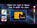 How to make Tac Nayn in Nyan Cat: Lost in Space