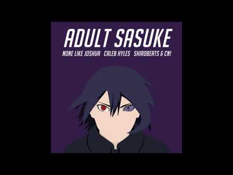 Adult Sasuke (HipHop/Trap Remix) | NLJ, Caleb Hyles with Shirobeats & CN! | Naruto