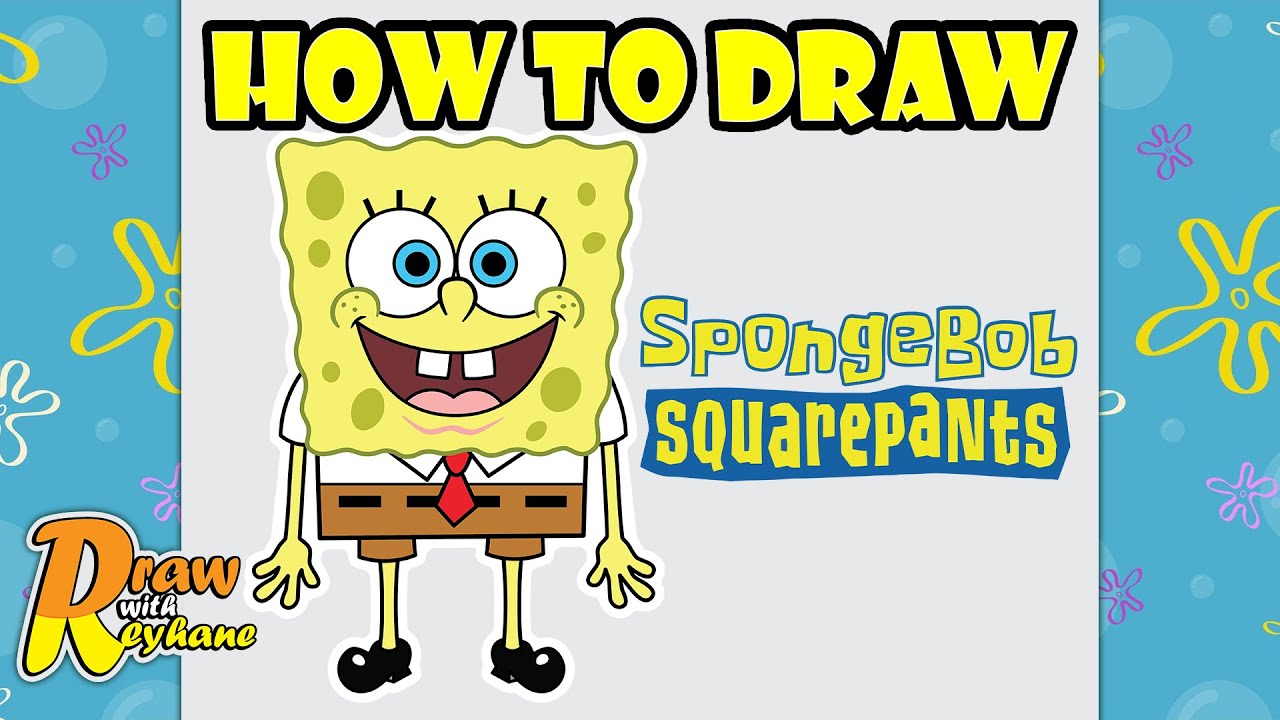 How to Draw SpongeBob SquarePants | How to draw SpongeBob step by step ...