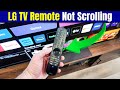 Why is my LG TV remote not scrolling