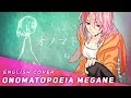 Onomatopoeia Megane -Acoustic Ver- (English Cover)【JubyPhonic】オノマトペメガネ