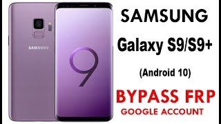 Galaxy S9 Frpgoogle Lock Bypass android 10 Without Pc No Talkback New Method
