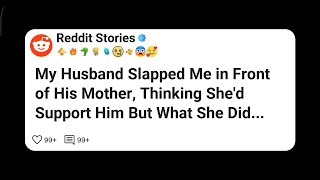 My Husband Slapped Me in Front of His Mother, Thinking She’d Support Him But What She Did #reddit 