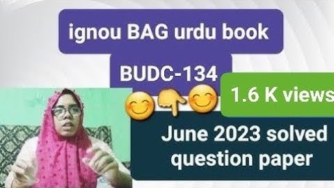 ignou BAG urdu BUDC-134 June 2023 solved question paper