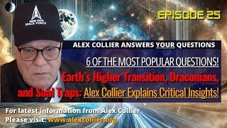 Earth’s Higher Transition, Draconians, and Soul Traps: Alex Collier Explains Critical Insights!