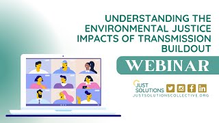 Webinar: Understanding the Environmental Justice Impacts of Transmission Buildout